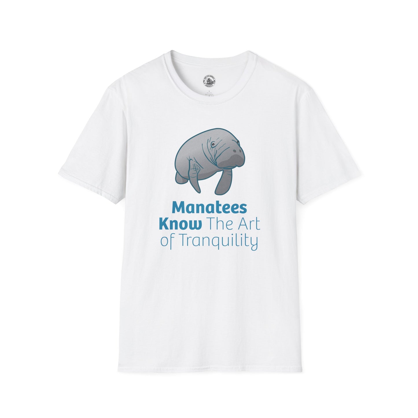 Manatee T-Shirt "Manatees Know The Art of Tranquility"