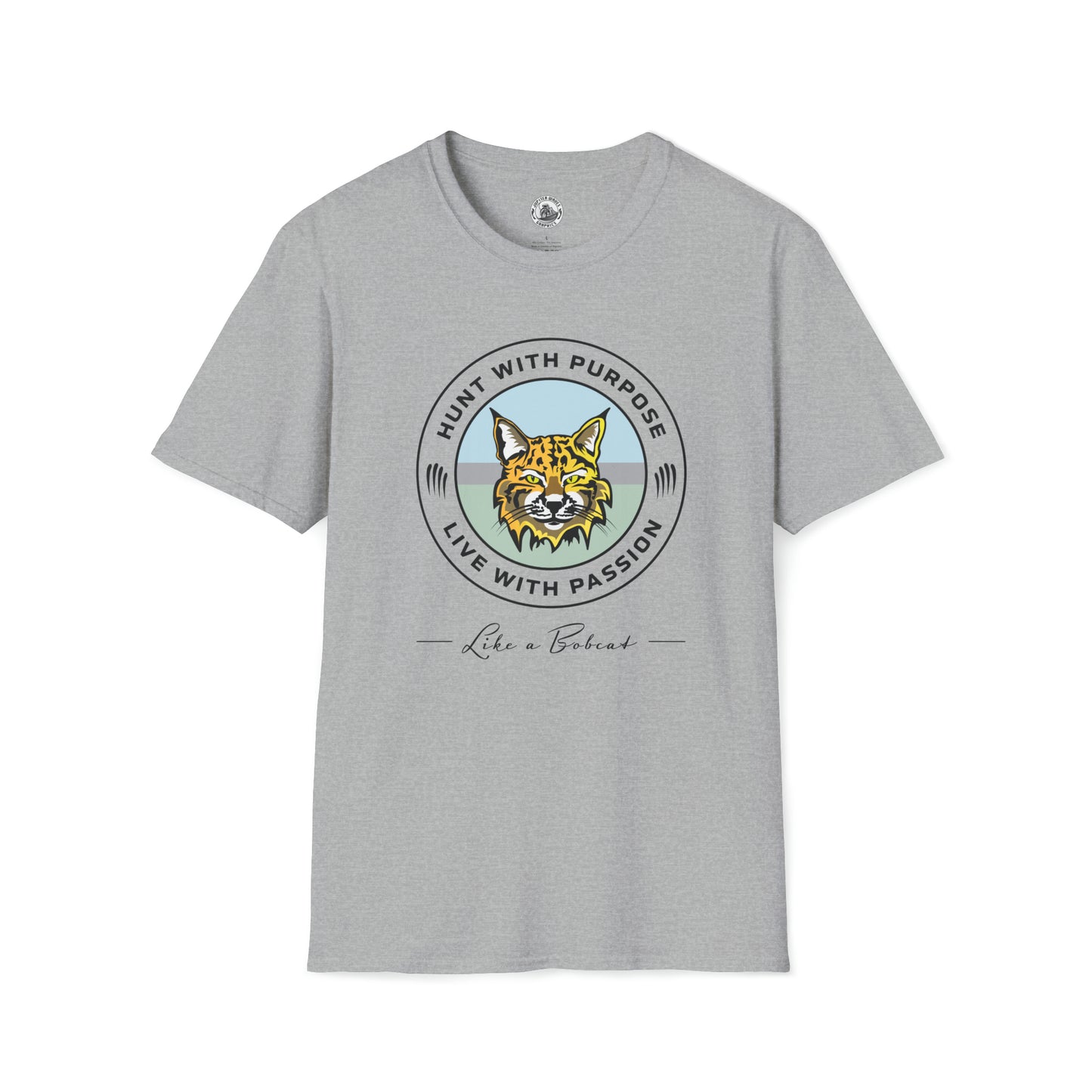 Bobcat Unisex T-Shirt "HUNT WITH PURPOSE" "LIVE WITH PASSION"