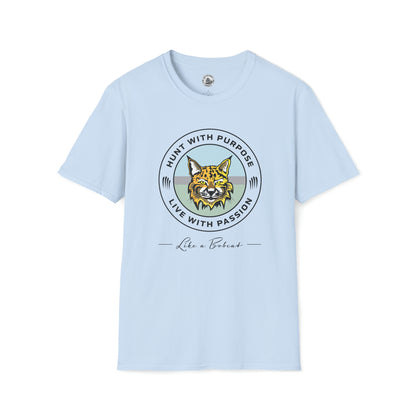 Bobcat Unisex T-Shirt "HUNT WITH PURPOSE" "LIVE WITH PASSION"