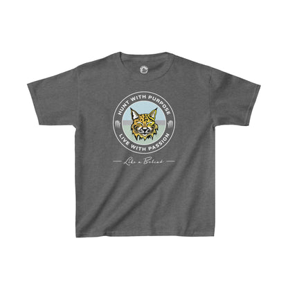 Kids Bobcat shirt: "HUNT WITH PURPOSE" "LIVE WITH PASSION" -Like a Bobcat-