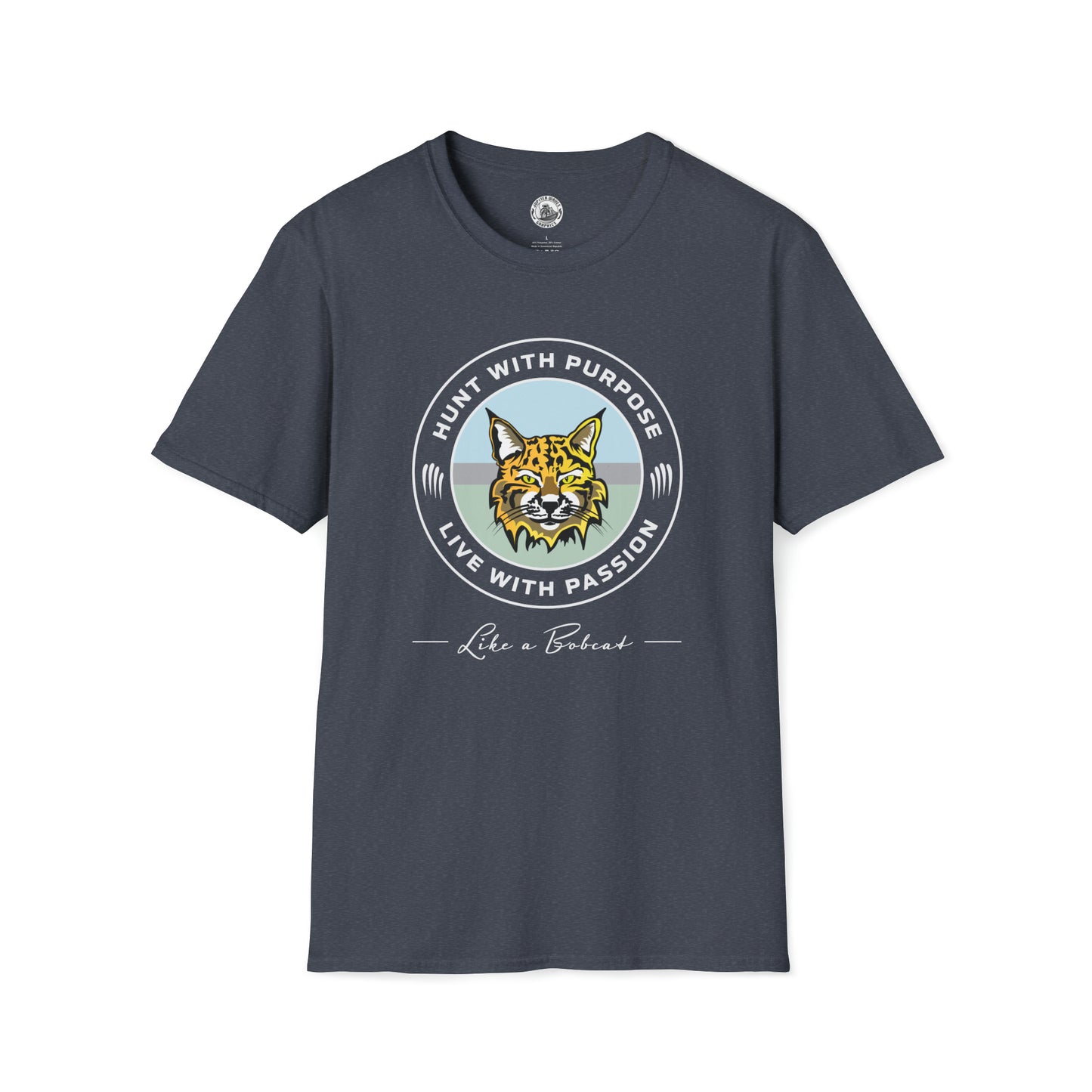 Bobcat Unisex T-Shirt "HUNT WITH PURPOSE" "LIVE WITH PASSION"