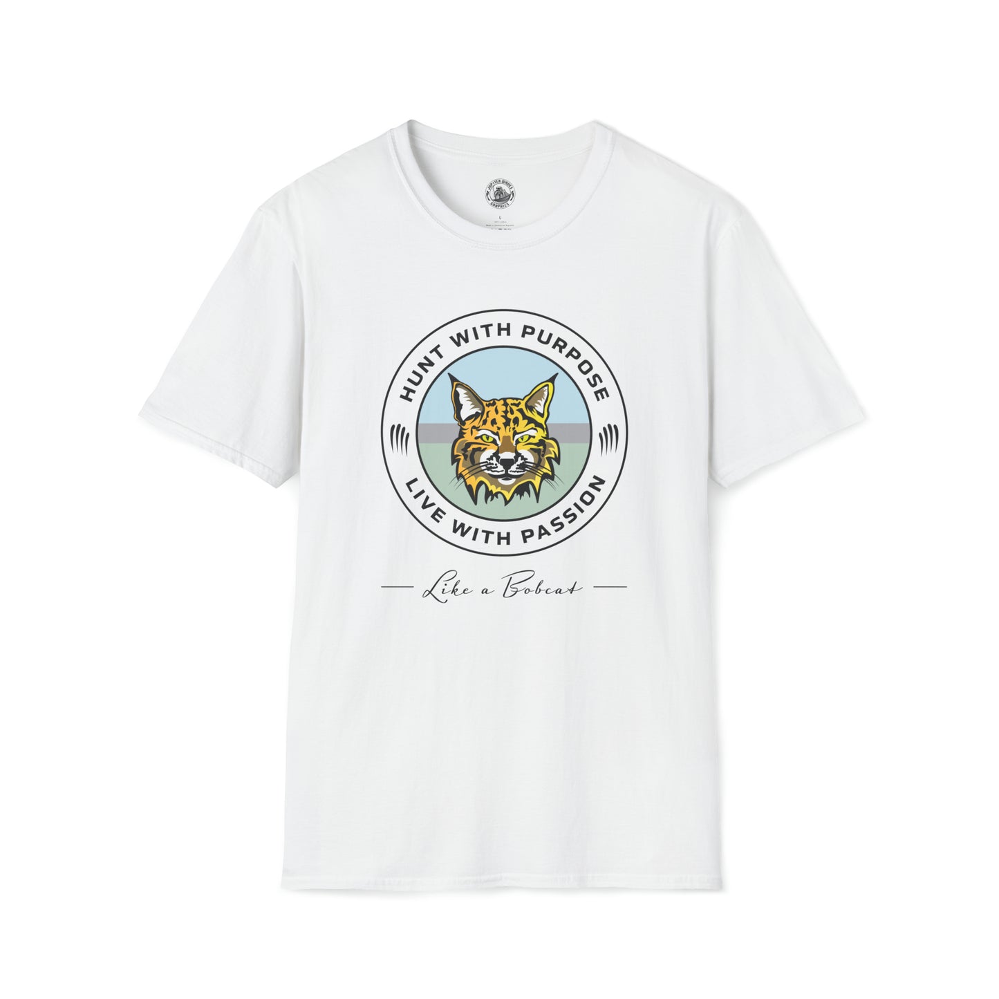 Bobcat Unisex T-Shirt "HUNT WITH PURPOSE" "LIVE WITH PASSION"