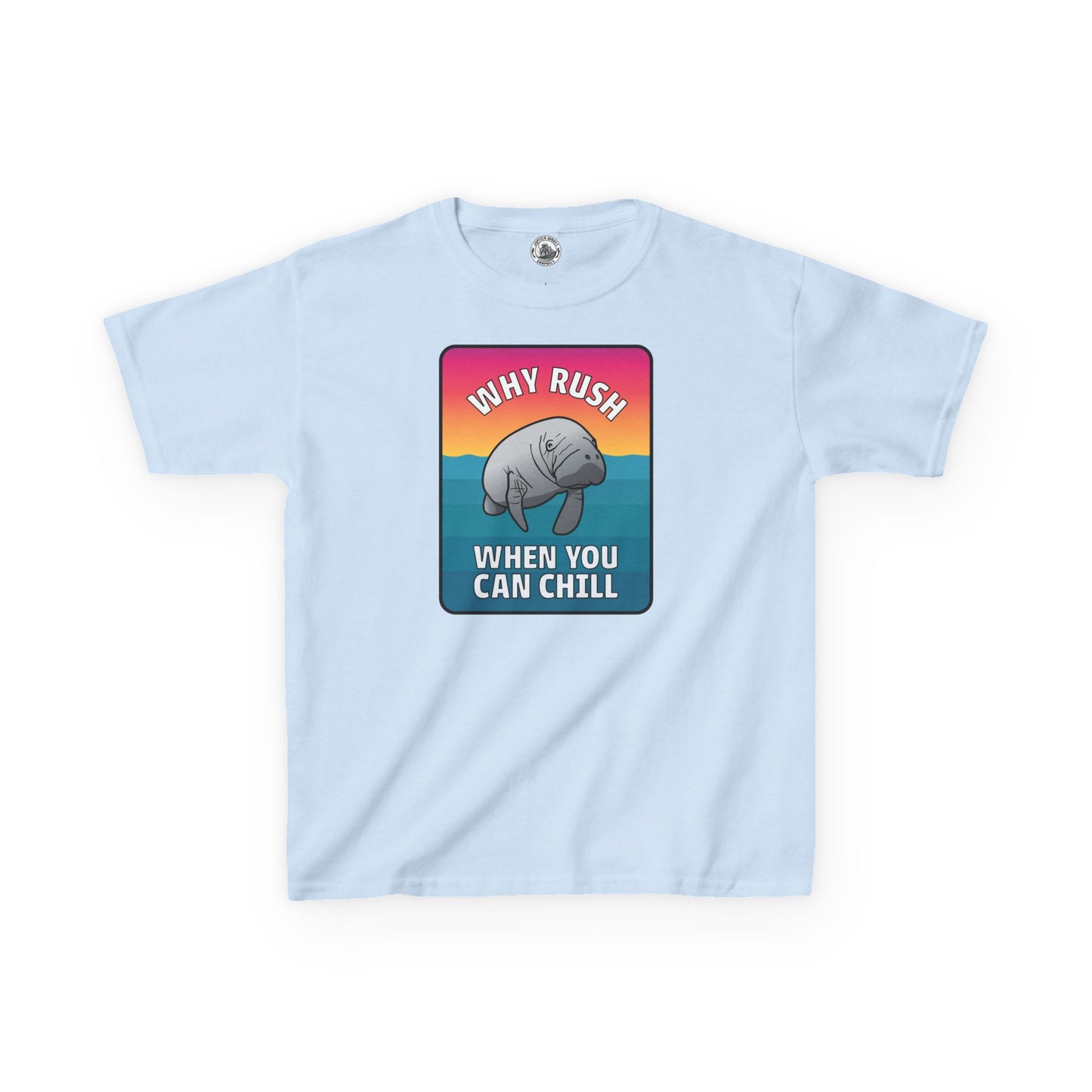 Manatee T-shirt for Kids: "Why Rush When You Can Chill"
