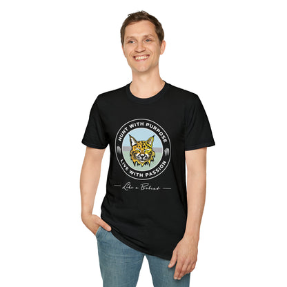 Bobcat Unisex T-Shirt "HUNT WITH PURPOSE" "LIVE WITH PASSION"